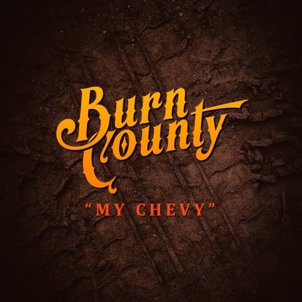 My Chevy, Burn County